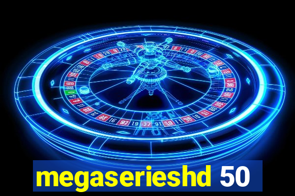 megaserieshd 50